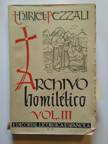 Portada del libro de ARCHIVO HOMILÉTICO PARA TODAS LAS DOMÍNICAS Y FIESTAS DEL AÑO. VOL. III. Miércoles de Ceniza a Viernes...