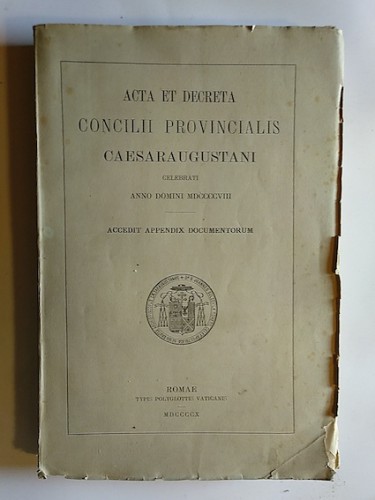 Portada del libro de ACTA ET DECRETA CONCILII PROVINCIALIS CAESARAUGUSTANI. Accedit Appendix Documentorum