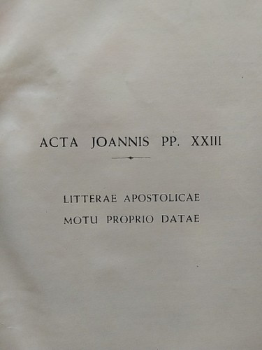 Portada del libro de ACTA JOANNIS PP. XXIII. LITTERAE APOSTOLICAE MOTU PROPIO DATAE