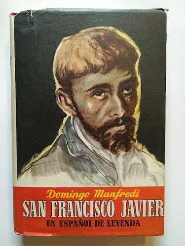 Portada del libro de SAN FRANCISCO JAVIER. UN ESPAÑOL DE LEYENDA