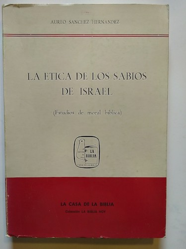 Portada del libro de LA ÉTICA DE LOS SABIOS DE ISRAEL (Estudios de moral bíblica)