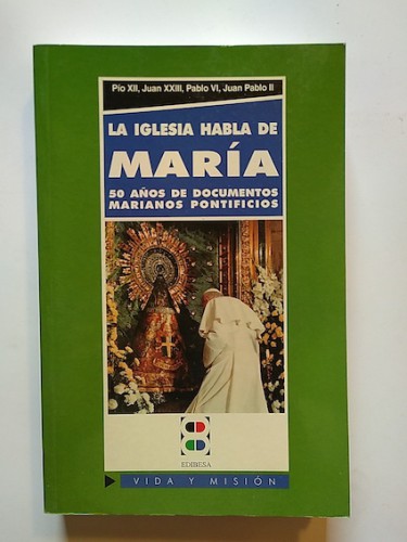 Portada del libro LA IGLESIA HABLA DE MARÍA. 50 años de documentos pontificios marianos