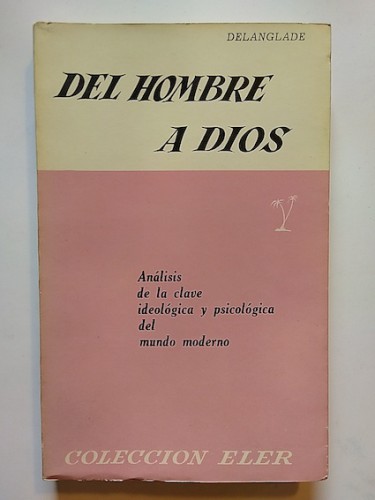 Portada del libro de DEL HOMBRE A DIOS