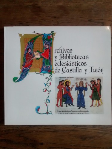 Portada del libro de ARCHIVOS Y BIBLIOTECAS ECLESIÁSTICOS DE CASTILLA Y LEÓN