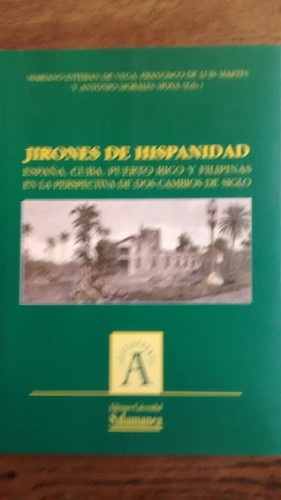 Portada del libro Jirones de hispanidad. España, Cuba, Puerto Rico y Filipinas en la perspectiva de dos cambios de siglo