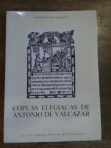 Portada del libro de Coplas elegiagas de Anonio de Valcazar. Estudio, edición y reproducción facsímil