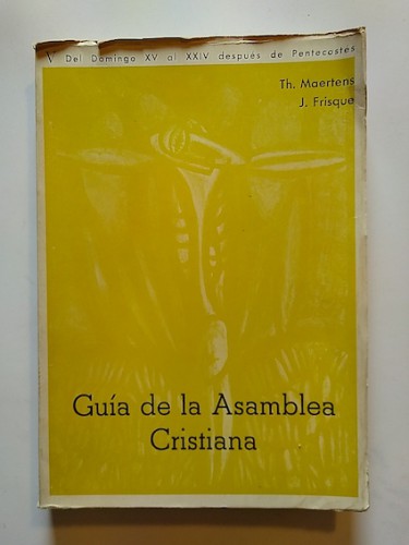 Portada del libro de GUÍA DE LA ASAMBLEA CRISTIANA. V. Del domingo XV al XXIV después del Pentecostés