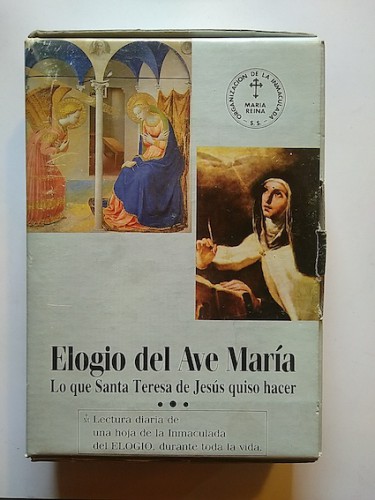 Portada del libro de ELOGIO DEL AVE MARÍA. LO QUE SANTA TERESA DE JESÚS QUISO HACER. Lectura diaria de una hoja de la Inmaculada...