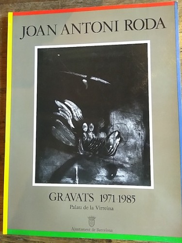 Portada del libro JOAN ANTONI RODA. Gravats 1971-1985. Palau de la Virreina