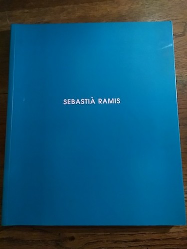 Portada del libro de SEBASTIÀ RAMIS Catálogo de exposición Galeria Leandro Navarro, 2001