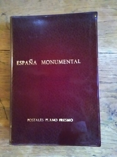 Portada del libro ESPAÑA MONUMENTAL. POTALES PLANO FRESMO. 52 postales de las provincias españolas