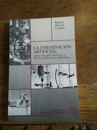Portada del libro LA INSEMINACIÓN ARTIFICIAL. Aspectos doctrinales y regulación legal española