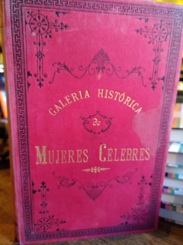 Portada del libro de GALERÍA HISTÓRICA DE MUJERES CÉLEBRES. Tomo tercero