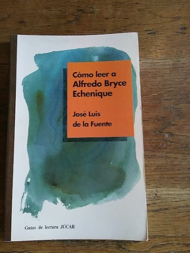 Portada del libro de CÓMO LEER A ALFREDO BRYCE ECHENIQUE
