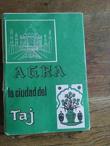 Portada del libro de AGRA. LA CIUDAD DEL TAJ. COMO VISITAR. LA GUIA DE TOURISMO