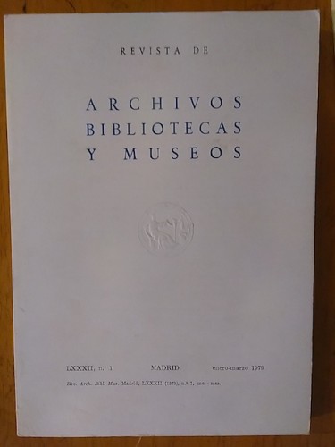 Portada del libro de REVISTA DE ARCHIVOS, BIBLIOTECAS Y MUSEOS. LXXXII, nº1, enero-marzo 1979