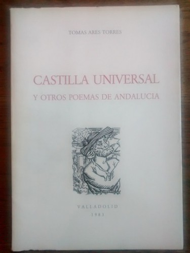 Portada del libro de CASTILLA UNIVERSAL Y OTROS POEMAS DE ANDALUCÍA