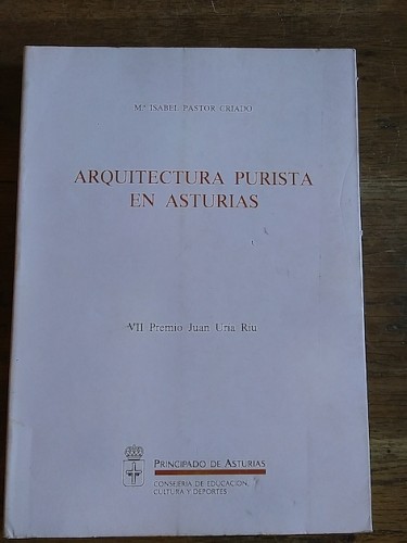 Portada del libro ARQUITECTURA PURISTA EN ASTURIAS. VII Premio Juan Uría Ríu