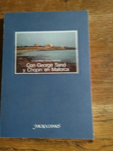 Portada del libro de Con George Sand y Chopin en Mallorca