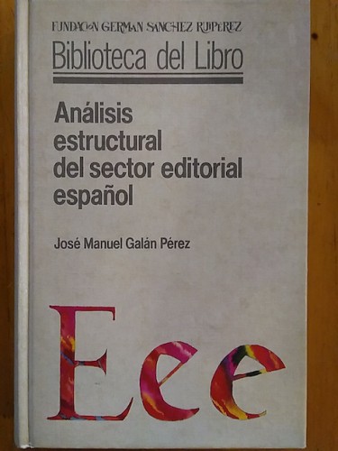 Portada del libro de ANÁLISIS ESTRUCTURAL DEL SECTOR EDITORIAL ESPAÑOL