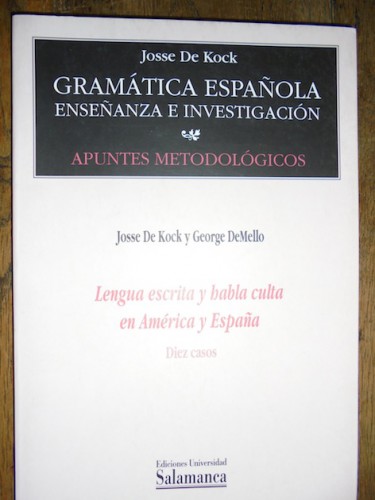 Portada del libro de GRAMÁTICA ESPAÑOLA. ENSEÑANZA E INVESTIGACIÓN. I: Apuntes metodológicos. 5. Lengua escrita y habla culta...