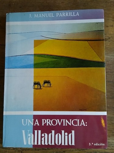 Portada del libro de UNA PROVINCIA: VALLADOLID