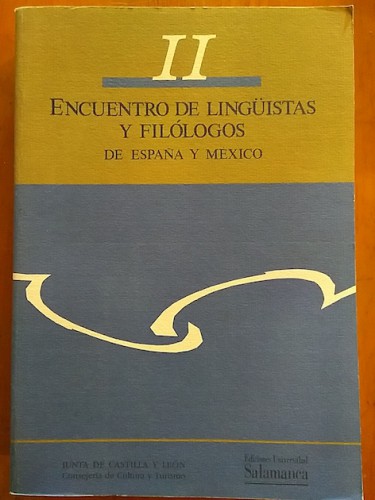 Portada del libro II ENCUENTRO DE LINGÜISTAS Y FILÓLOGOS DE ESPAÑA Y MÉXICO