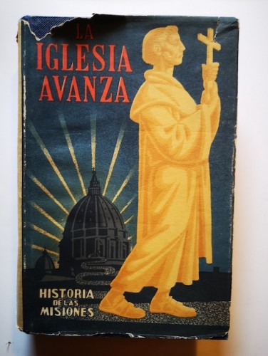 Portada del libro de LA IGLESIA AVANZA. MANUAL DE HISTORIA DE LAS MISIONES