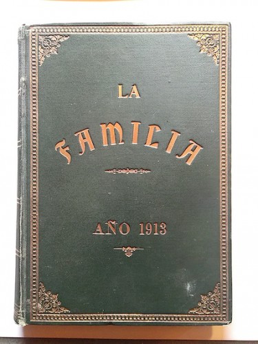 Portada del libro de LA FAMILIA. . Revista moral, instructiva y recreativa del hogar doméstico. AÑO 1913 (12 números)