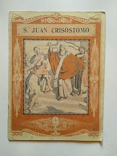 Portada del libro de SAN JUAN CRISÓSTOMO. Colección prodigios de santidad, núm. 6