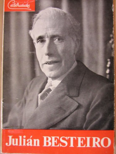 Portada del libro de CELEBRIDADES. JULIÁN BESTEIRO por Jose Gutiérrez-Rave y ORIENTACIÓN DE LA PRENSA por Julián Besteiro