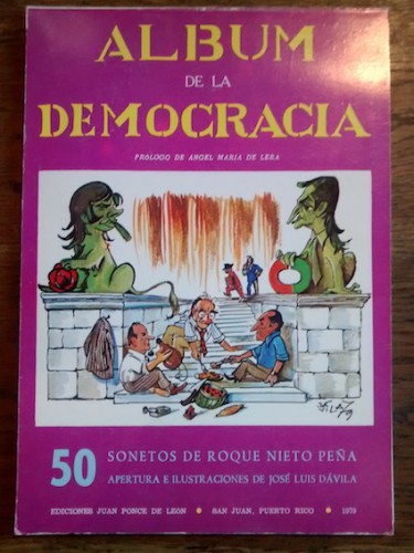 Portada del libro ALBUM DE LA DEMOCRACIA. 50 SONETOS DE ROQUE NIETO PEÑA. Apertura e ilustraciones de José Luis Dávila