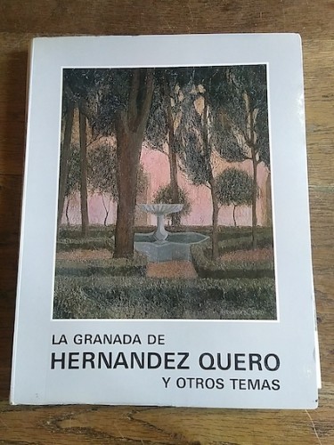 Portada del libro LA GRANADA DE HERNÁNDEZ QUERO Y OTROS TEMAS