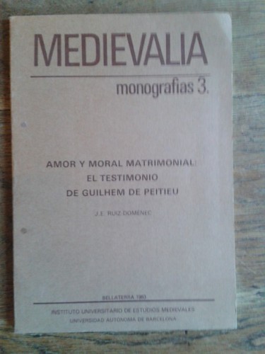 Portada del libro de MEDIEVALIA. Monografías 3. Amor y moral matrimonial: el testimonio de Guilhem de Peitieu
