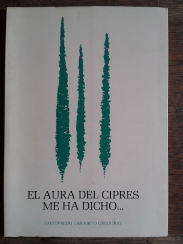 Portada del libro de EL AURA DEL CIPRÉS ME HA DICHO