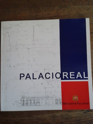 Portada del libro de EL PALACIO REAL DE VALLADOLID. PLAN DIRECTOR 