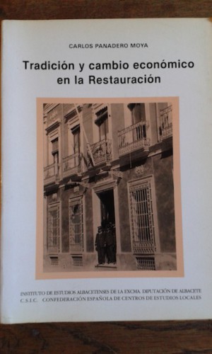 Portada del libro TRADICIÓN Y CAMBIO ECONÓMICO EN LA RESTAURACIÓN. Albacete fin de siglo