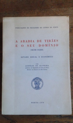 Portada del libro de A ABADIA DE TIBAES E O SEU DOMÍNIO (1630-1680) . Estudo social e económico