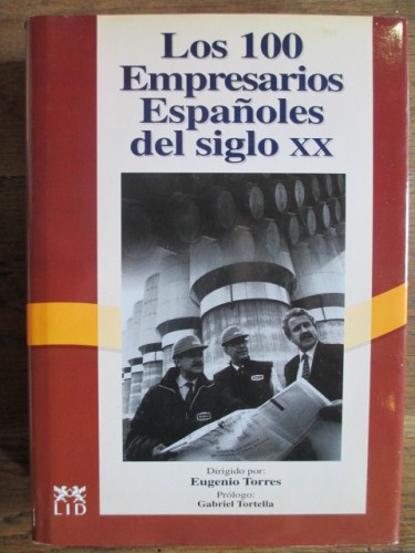 Portada del libro de LOS 100 EMPRESARIOS ESPAN?OLES DEL SIGLO XX