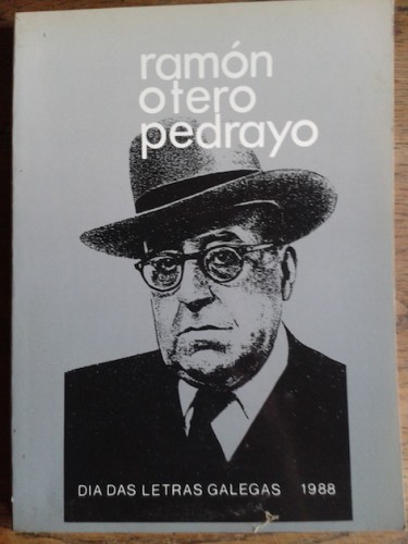 Portada del libro de RAMÓN OTERO PEDRAYO (1888-1976). Día das Letras Galegas 1988