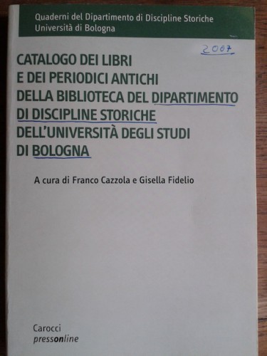 Portada del libro de Catalogo dei libri e dei periodici antichi della biblioteca del Dipartimento di Discipline Storiche...