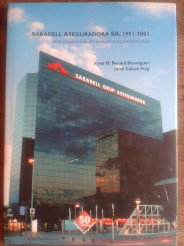 Portada del libro de SABADELL ASEGURADORA SA, 1951-2001. Una trayectoria de arraigo y especialización