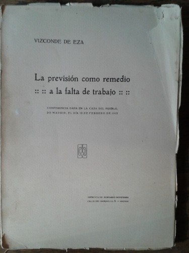 Portada del libro de LA PREVISIÓN COMO REMEDIO A LA FALTA DE TRABAJO. Conferencia dada en la Casa del Pueblo, de Madrid,...