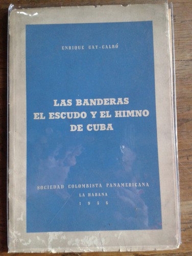 Portada del libro de LAS BANDERAS, EL ESCUDO Y EL HIMNO DE CUBA