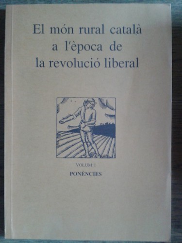 Portada del libro de EL MÓN RURAL CATALÀ A L'ÈPOCA DE LA REVOLUCIÓ LIBERAL. Jornades d'Estudis d'Història.