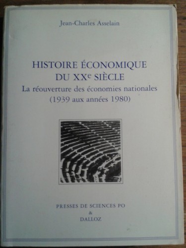 Portada del libro de HISTOIRE ÉCONOMIQUE DU XXe SIÈCLE. LA réouverte des économies nationales (1939 aux années 1980)