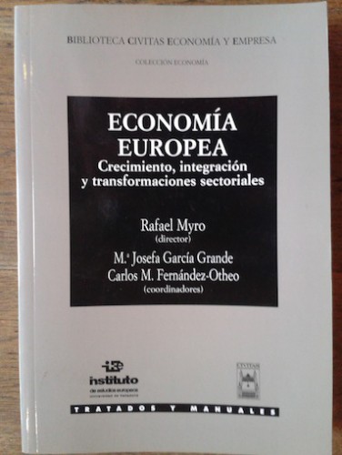 Portada del libro de ECONOMÍA EUROPEA. CRECIMIENTO, INTEGRACIÓN Y TRANSFORMACIONES SECTORIALES