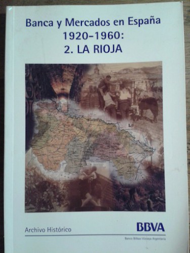 Portada del libro de BANCA Y MERCADOS EN ESPAÑA 1920-1960: 2. LA RIOJA