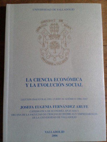 Portada del libro de LA CIENCIA ECONÓMICA Y LA EVOLUCIÓN SOCIAL. Lección inaugural del curso académico 2006-2007