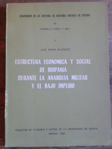 Portada del libro de ESTRUCTURA ECONÓMICA Y SOCIAL DE HISPANIA DURANTE LA ANARQUÍA MILITAR Y EL BAJO IMPERIO